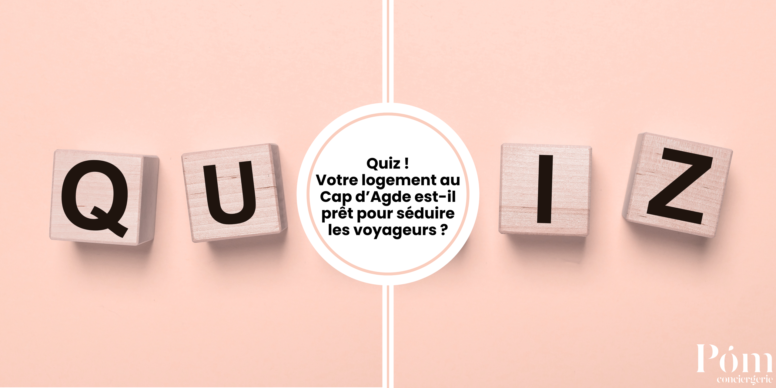 Quiz : Votre logement au Cap d’Agde est-il vraiment prêt pour séduire les voyageurs ?